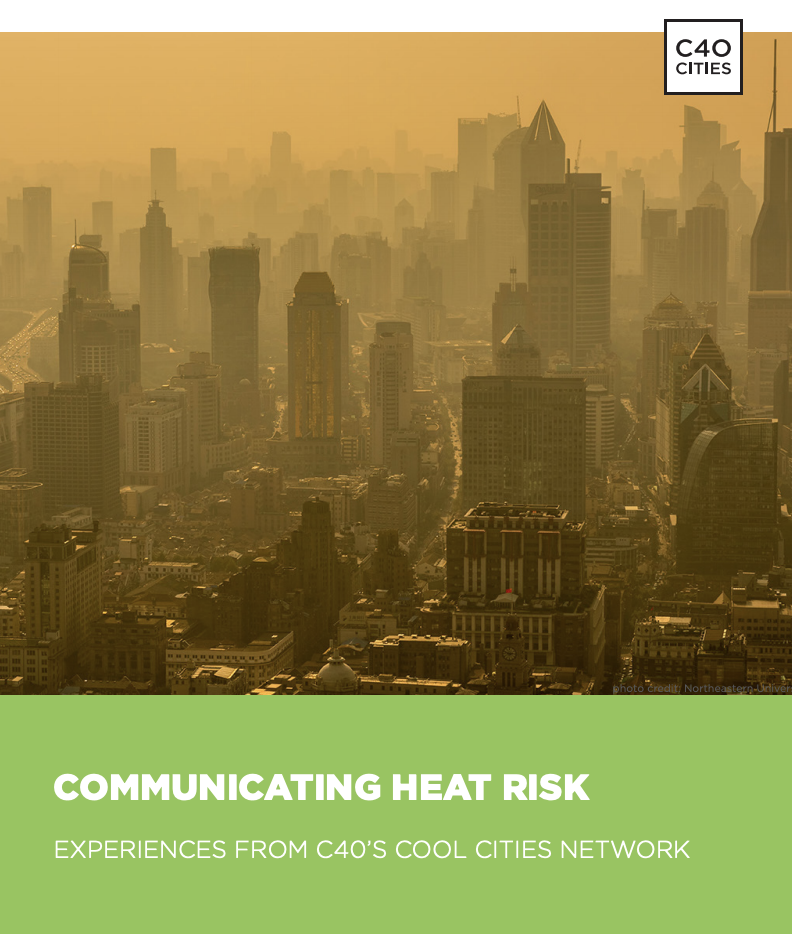 Communicating Heat Risk: Experiences from C40’s Cool Cities Network