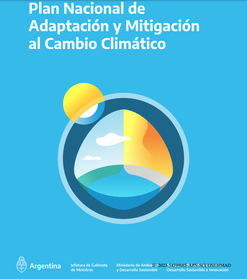 Plan Nacional de Adaptación y Mitigación al Cambio Climático Argentina / National Plan for Climate Change Adaptation and Mitigation Argentina